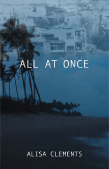 All At Once by Alisa Clements